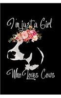 I'm Just A Girl Who Loves Cows