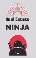 Real Estate Ninja: Realtor Journal, Blank lined Notebook Real Estate Themed Journal, College Ruled Notebook, Home Buyers Closing Gifts for Real Estate Agents Realtors 