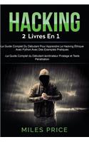 Hacking: 2 Livres En 1: Le Guide Complet Du Débutant Pour Apprendre Le Hacking Éthique Avec Python Avec Des Exemples Pratiques & Le Guide Complet du Débutant