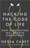 Hacking the Code of Life: How Gene Editing Will Rewrite Our Futures