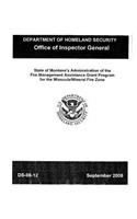 State of Montana's Administration of the Fire Management Assistance Grant Program for the Missoula/Mineral Fire Zone, Ds-08-12
