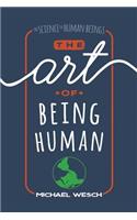 The Art of Being Human