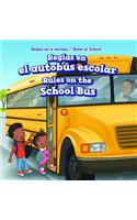 Reglas En El Autobús Escolar / Rules on the School Bus