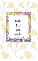 Be the Best You Can Be