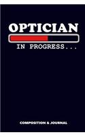 Optician in Progress