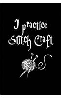 I practice Stitch Craft: Blank Lined knitters Journals (6"x9") 110 pages, Perfect Gift for Grandmas, Moms, Aunts, Wives, Daughters, Women who love knitting.