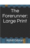 The Forerunner: Large Print