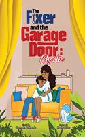 Fixer and the Garage Door