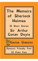The Memoirs of Sherlock Holmes (Cactus Classics Dyslexic Friendly Font)