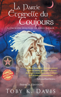 Partie Éternelle du Toujours - La Première Aventure de Keely Tucker
