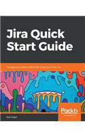 Jira Quick Start Guide: Manage your projects efficiently using the all-new Jira