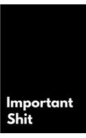 Important Shit