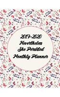 2019-2020 Nevertheless She Persisted Monthly Planner: 24 Months Pretty Simple Calendar Planner - Get Organized. Get Focused. Take Action Today and Achieve Your Goals