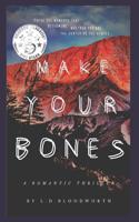 Make Your Bones (a Seductive Thriller)