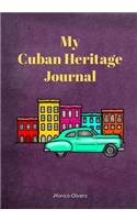 My Cuban Heritage Journal: (heritage Journals Series)