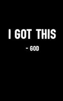 I Got This - God