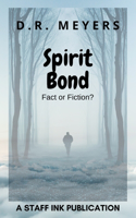 Spirit Bond: Fact Or Fiction