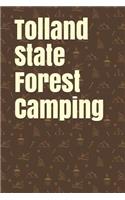 Tolland State Forest Camping: Blank Lined Journal for Massachusetts Camping, Hiking, Fishing, Hunting, Kayaking, and All Other Outdoor Activities