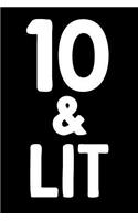 10 & Lit
