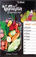 The Ultimate Vegetarian Instant Pot Cookbook