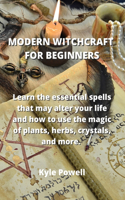 Modern Witchcraft for Beginners