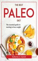 THE BEST PALEO DIET : THE ESSENTIAL GUID