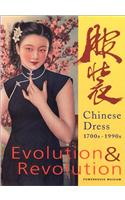 Evolution & Revolution: Chinese Dress, 1700s-1990s