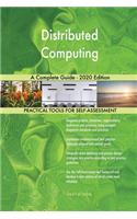 Distributed Computing A Complete Guide - 2020 Edition