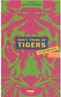 Don't Think of Tigers: The First Edition Anthology