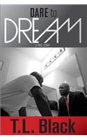 Dare to Dream