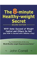 The 8-minute Healthy-weight Secret - Second Edition