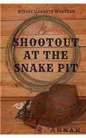 Shootout at the Snake Pit