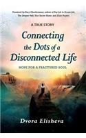 Connecting the Dots of a Disconnected Life