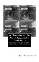 Narrative of the Most Remarkable Particulars