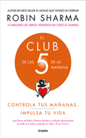 Club de Las 5 de la Mañana: Controla Tus Mañanas, Impulsa Tu Vida / The 5 Am Club: Own Your Morning. Elevate Your Life.