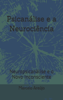 Psicanálise e a Neurociência