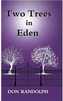 Two Trees in Eden