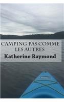 Camping pas comme les autres