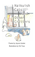 Haikuish Cats and Other Critters