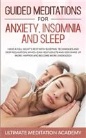 Guided Meditations for Anxiety, Insomnia and Sleep