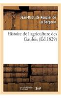 Histoire de l'Agriculture Des Gaulois
