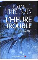 Heure Trouble (L')