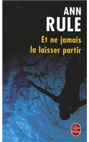 Et Ne Jamais La Laisser Partir: (Ldp Thrillers)