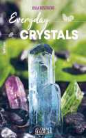 Everyday Crystals