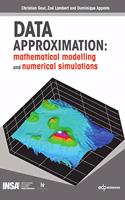DATA APPROXIMATION: mathematical modelling and numerical simulations