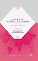 Evidence Use in Health Policy Making