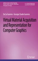 Virtual Material Acquisition and Representation for Computer Graphics