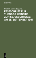 Festschrift Für Theodor Heinsius Zum 65. Geburtstag Am 25. September 1991