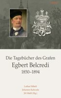 Die Tagebucher des Grafen Egbert Belcredi 1850-1894