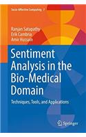 Sentiment Analysis in the Bio-Medical Domain